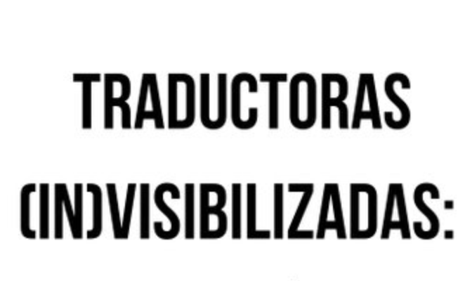 Traductoras (in)visibilizadas: su recuperación a través de los archivos (28-29 noviembre 2024, Universidad de Granada)